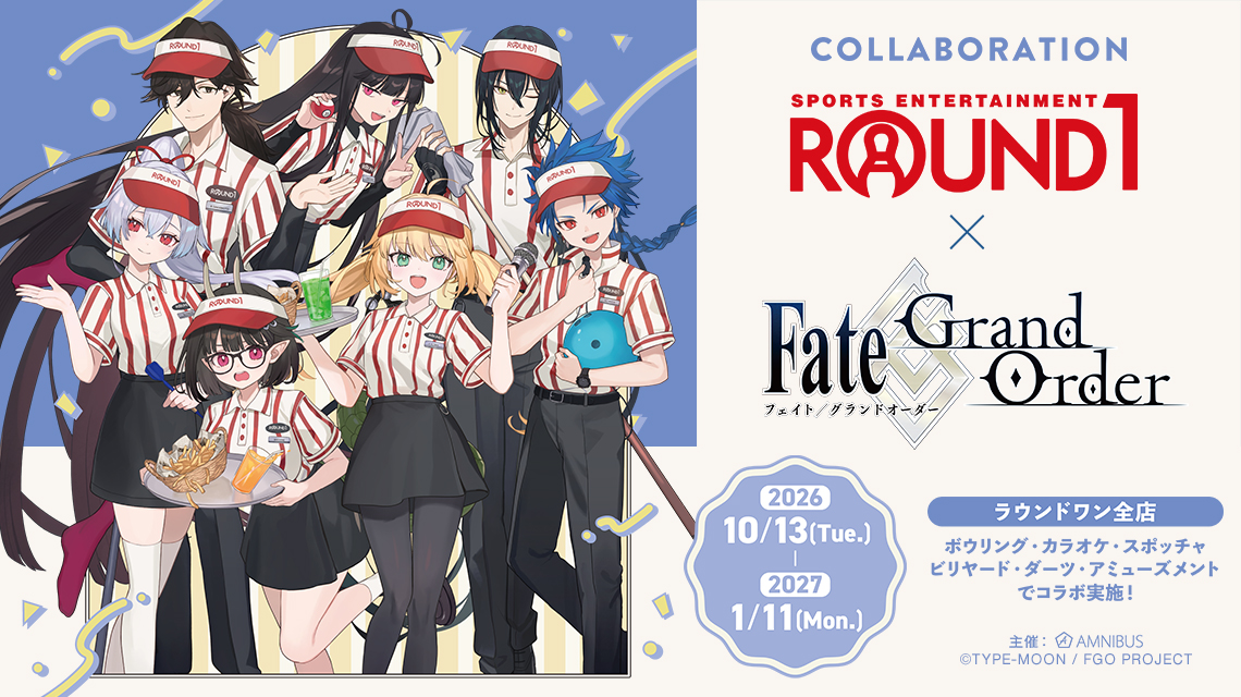 ROUND1 × 『Fate/Grand Order』